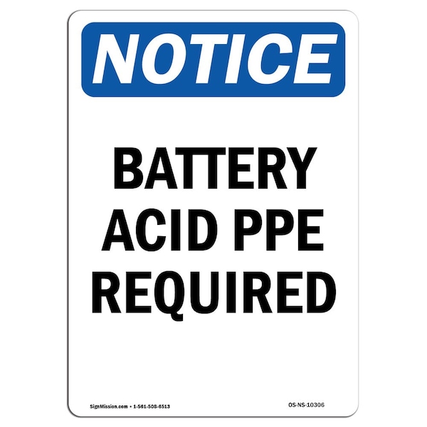 OSHA Notice Sign, Battery Acid PPE Required, 18in X 12in Rigid Plastic, 12" W, 18" H, Portrait